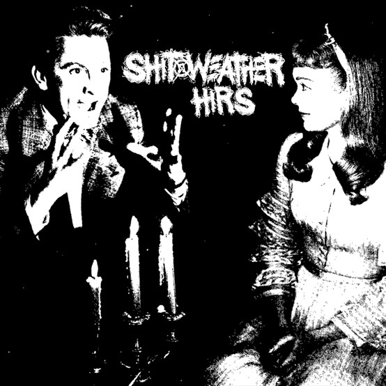 Shit Weather / Hirs