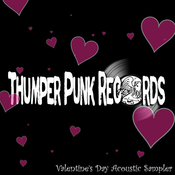 Thumper Punk Records Valentine's Day Acoustic Sampler