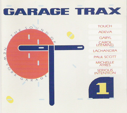 Garage Trax 1 (The Sound Of New York Garage)