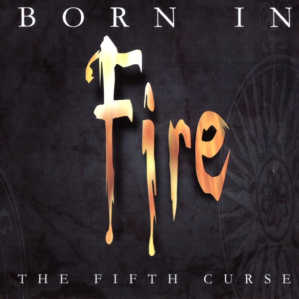 Born In Fire - The Fifth Curse