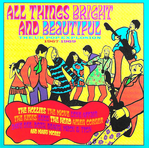 All Things Bright And Beautiful  (The UK Pop Explosion 1967•1969)