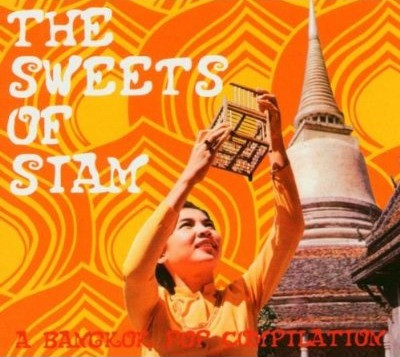The Sweets Of Siam (A Bangkok Pop Compilation)