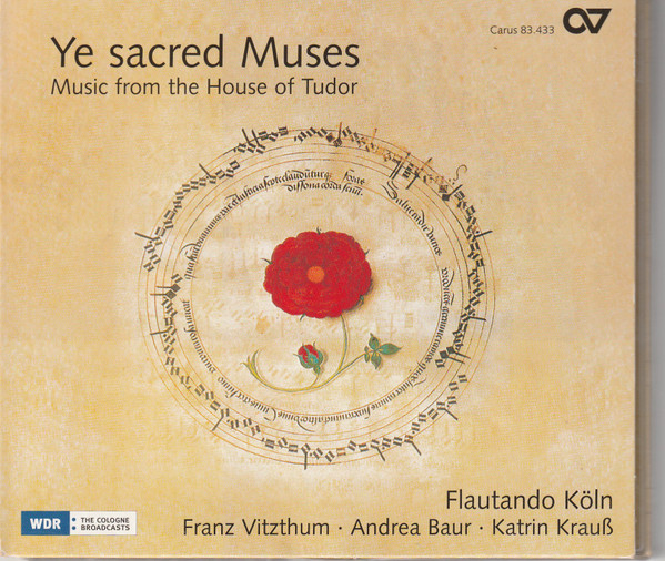 Ye Sacred Muses: Music From The House Of Tudor