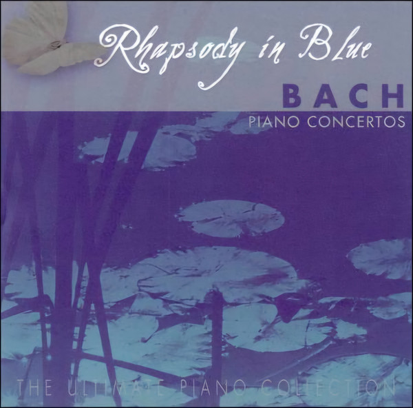Rhapsody In Blue - Bach Piano Concertos Vol. 1