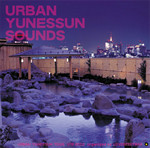 Urban Yunessun Sounds
