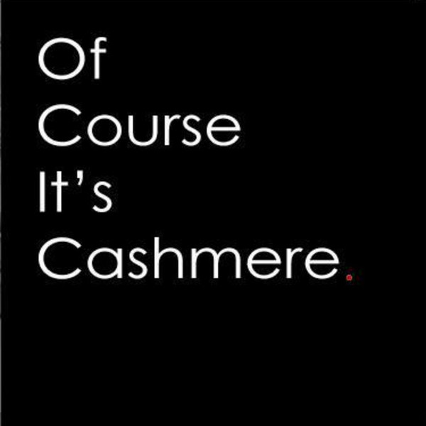 Of Course It's Cashmere