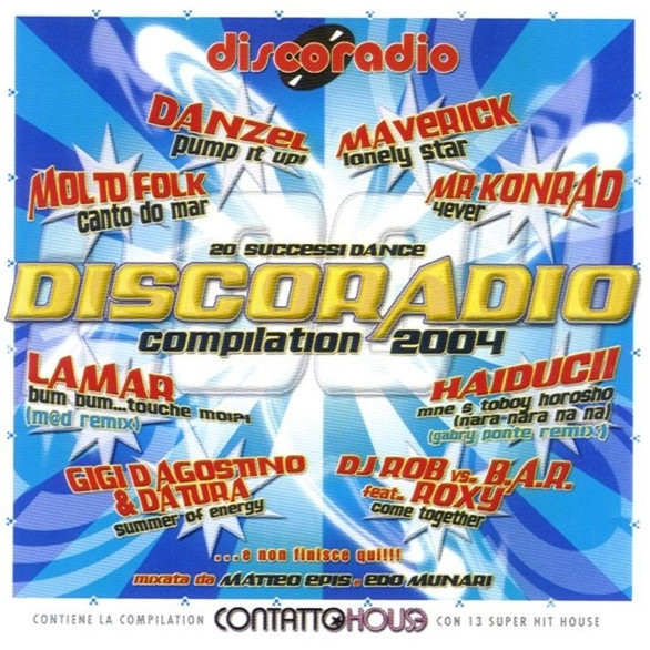 Discoradio Compilation 2004 / Contatto House