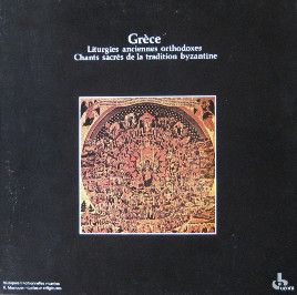 Grèce: Liturgies Anciennes Orthodoxes - Chants Sacrés De La Tradition Byzantine