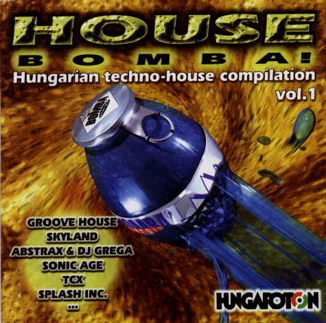 House Bomba! - Hungarian Techno-House Compilation Vol.1