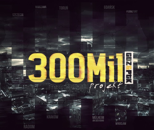 300 Mil Projekt