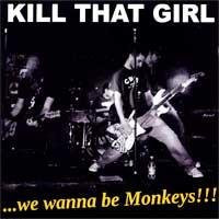 ...We Wanna Be Monkeys!!!