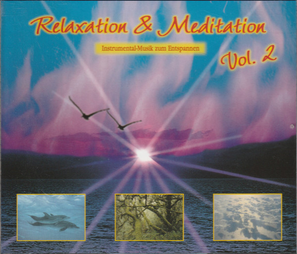 Relaxation & Meditation Vol.2 - Instrumental-Musik Zum Entspannen