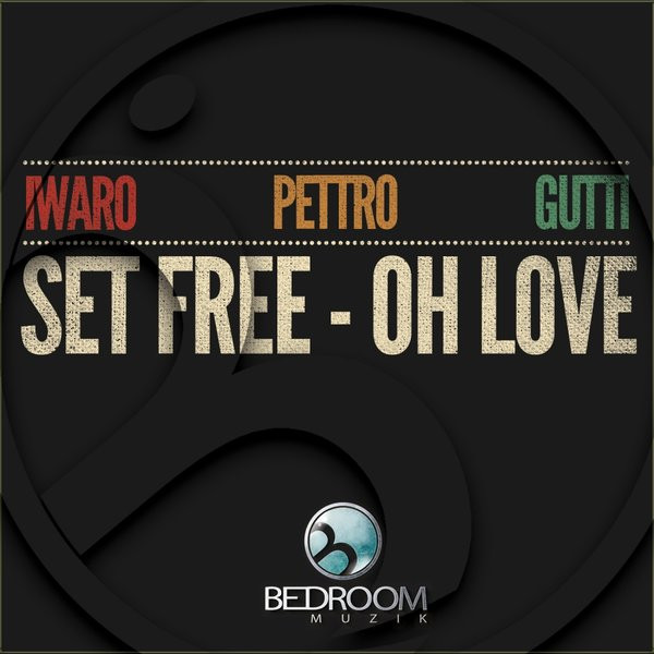 Set Free - Oh Love