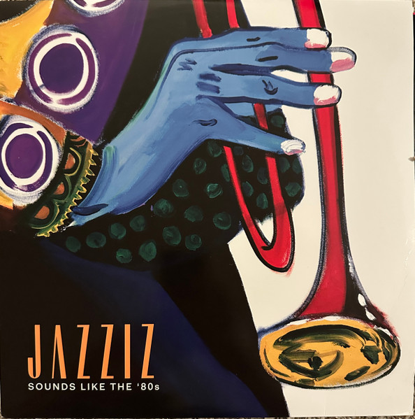Jazziz Vinyl Club Vol. 5: Sounds Like The '80s 