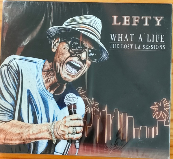 What A Life - The Lost L.A. Sessions