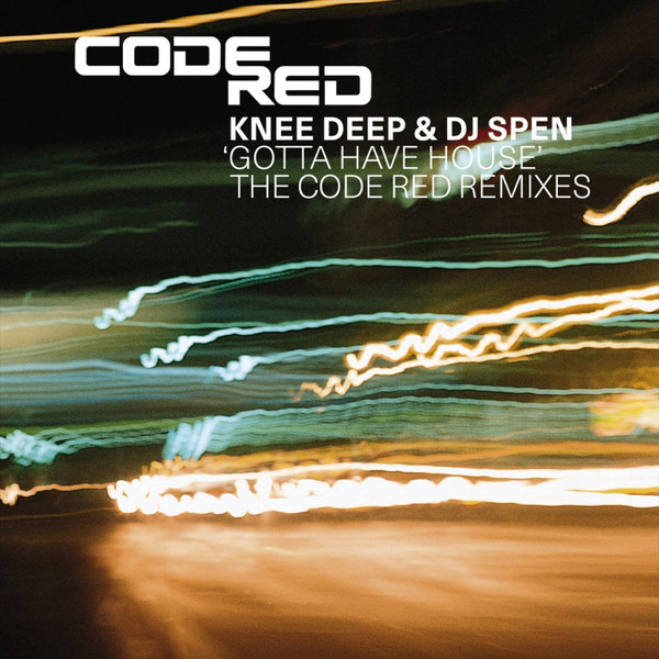 Gotta Have House (The Code Red Remixes)