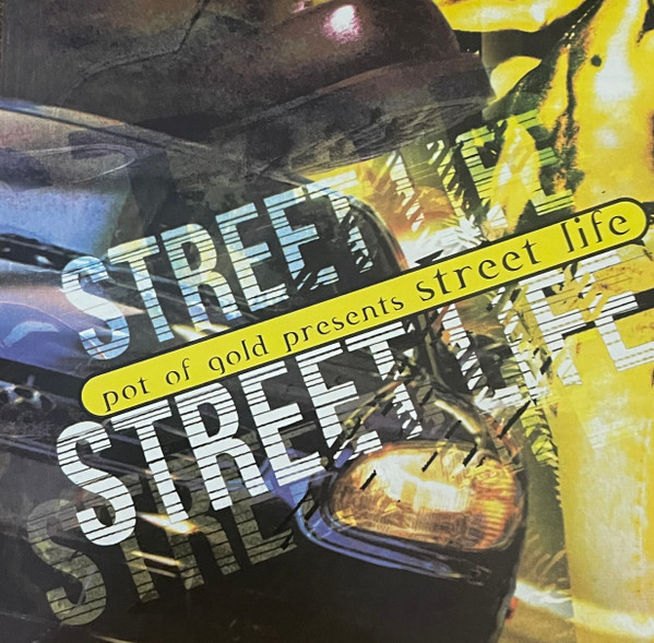 Pot Of Gold Presents Street Life
