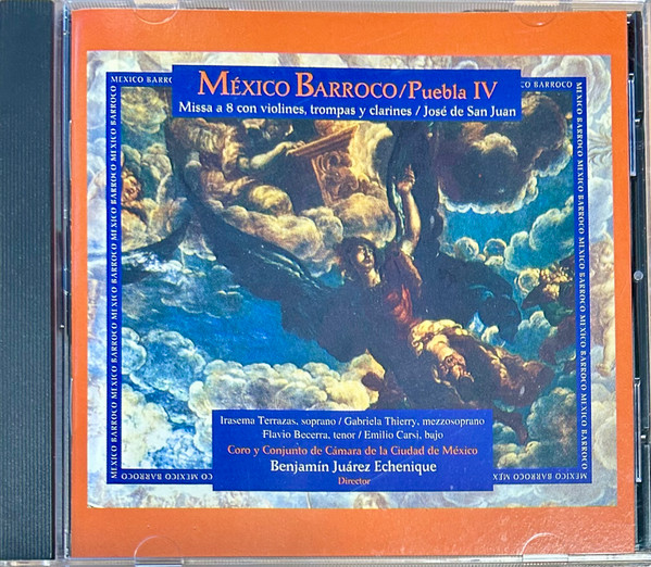 Mexico Barroco/Puebla IV: Mass in 8 Voices with Violins, Trumpets and Horns