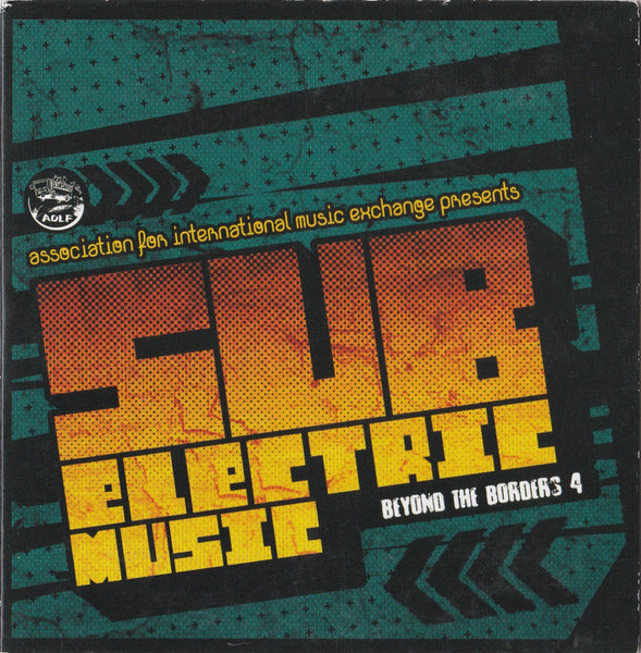 Sub Electronic Music - Beyond The Borders 4