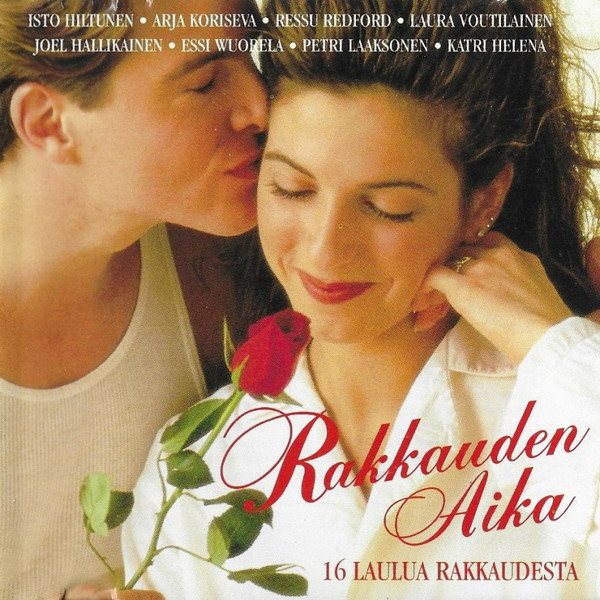 Rakkauden Aika • 16 Laulua Rakkaudesta