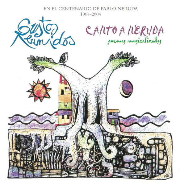 Canto a Neruda: Poemas Musicalizados