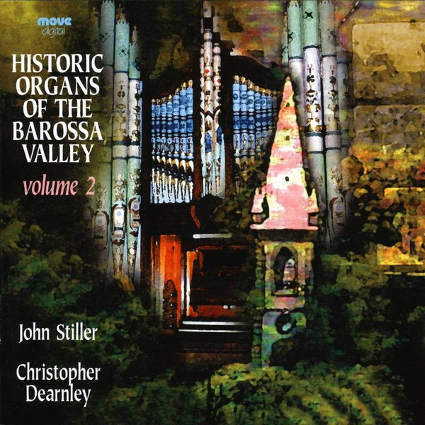 Historic Organs Of The Barossa Valley, Volume 2