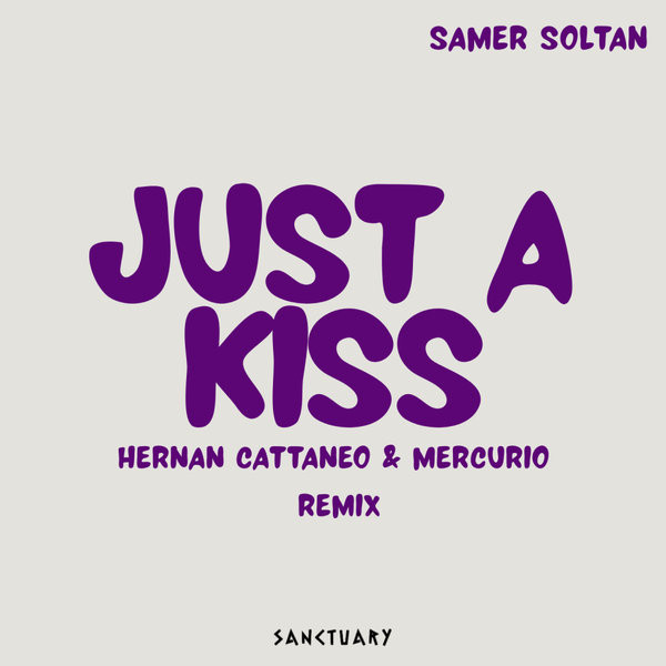 Just A Kiss (incl. Hernan Cattaneo & Mercurio Remix)