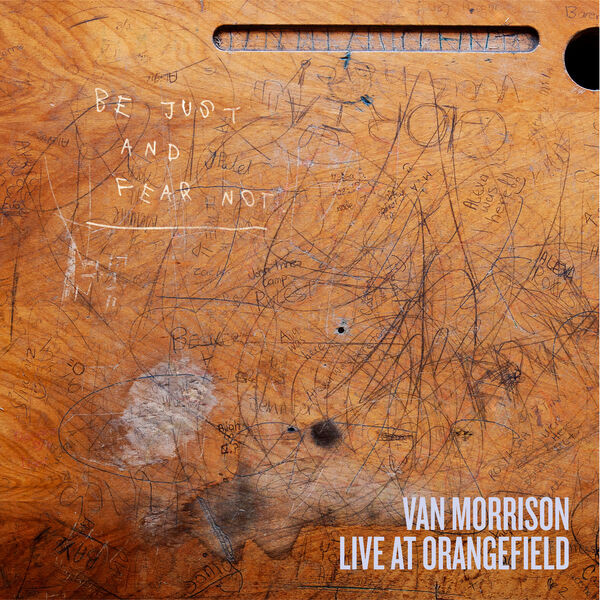 Live At Orangefield: Be Just And Fear Not