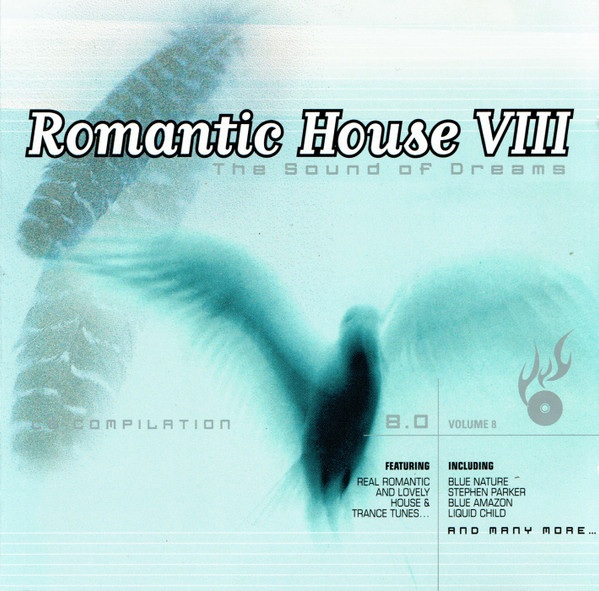 Romantic House VIII - The Sound Of Dreams