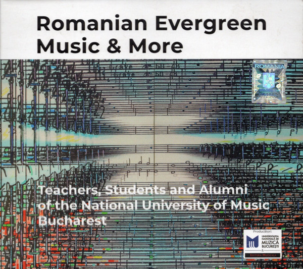 Romanian Evergreen Music And More (Teachers, Students And Alumni Of The National University Of Music Bucharest)