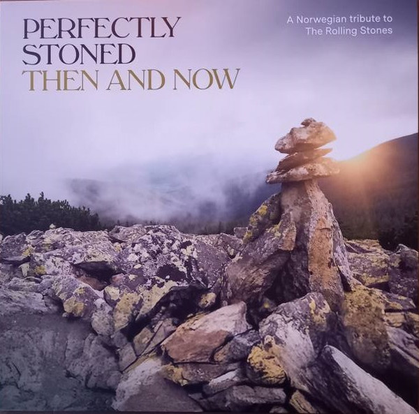 Perfectly Stoned Then And Now (A Norwegian Tribute To The Rolling Stones)