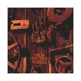 Mud On The Wheel