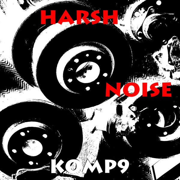 Harsh Noise Komp9