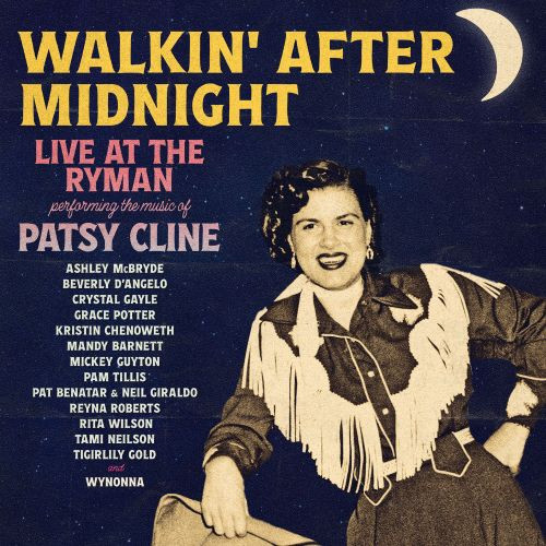 Walkin' After Midnight - The Music Of Patsy Cline