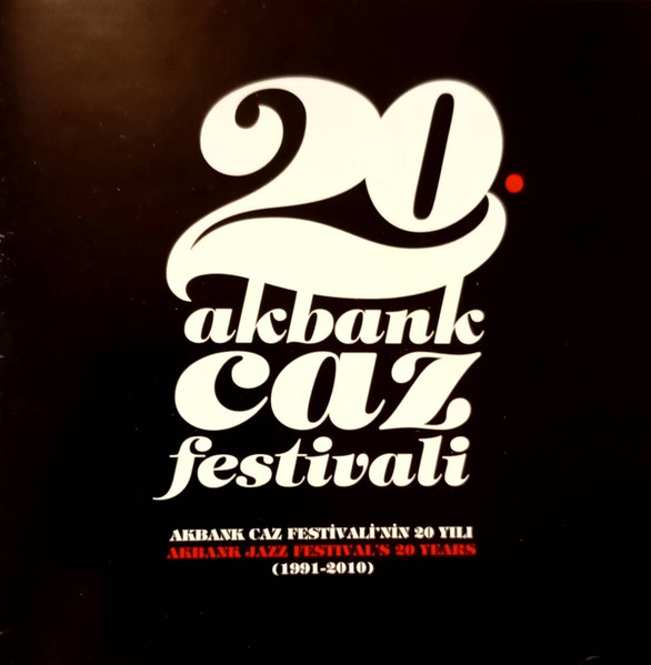20. Akbank Caz Festivali (Akbank Caz Festivali'nin 20 Yılı = Akbank Jazz Festival's 20 Years (1991-2010))