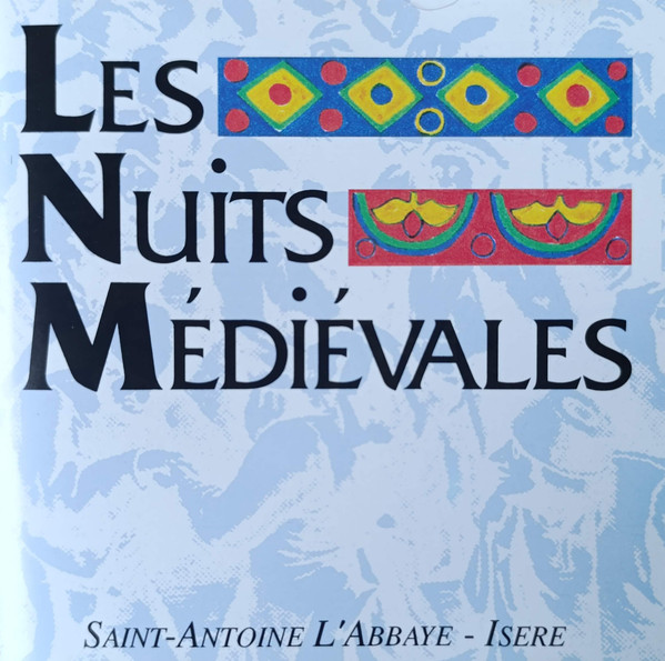 Les Nuits Médiévales - Saint-Antoine L'Abbaye - Isère 