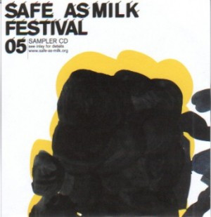 Safe As Milk Festival 05 Sampler CD