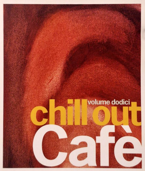 Chill Out Café (Volume Dodici)
