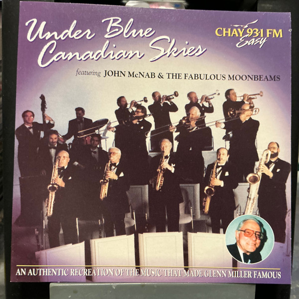 Under Blue Canadian Skies (The Sensational Canadian Tribute To Glenn Miller)