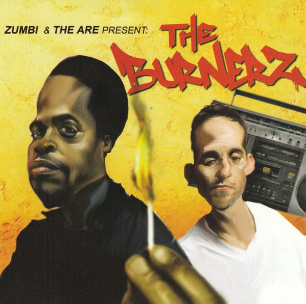 Zumbi & The Are Present: The Burnerz