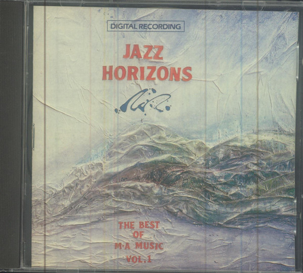 Jazz Horizons - The Best Of M•A Music Vol. 1