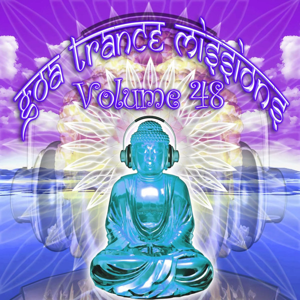 Goa Trance Missions (Volume 48)