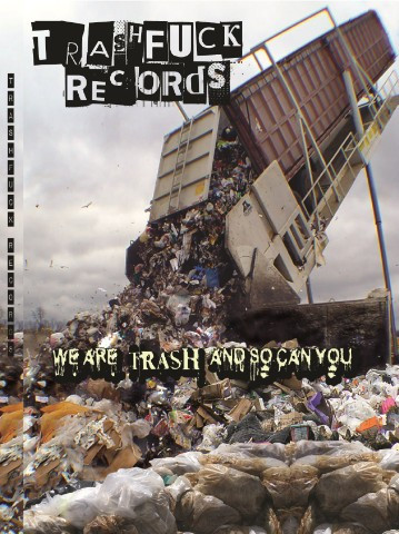 We Are Trash And So Can You