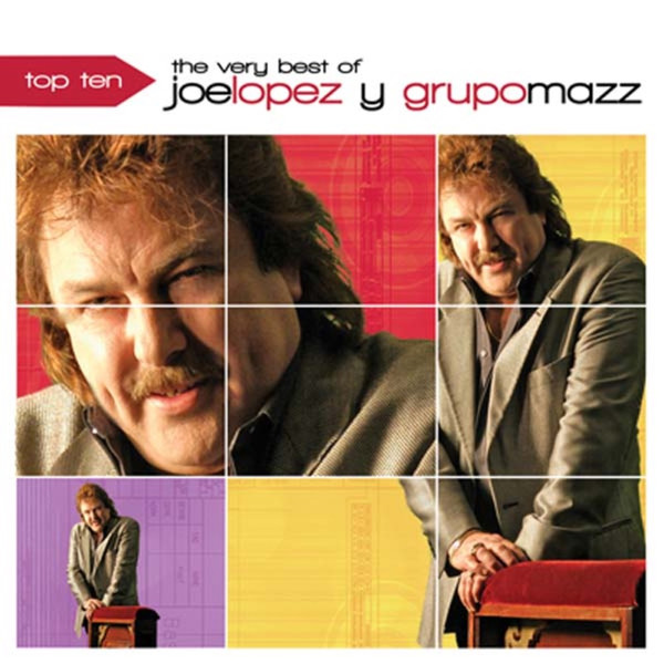 Top Ten (The Very Best Of Joe Lopez Y Grupo Mazz)