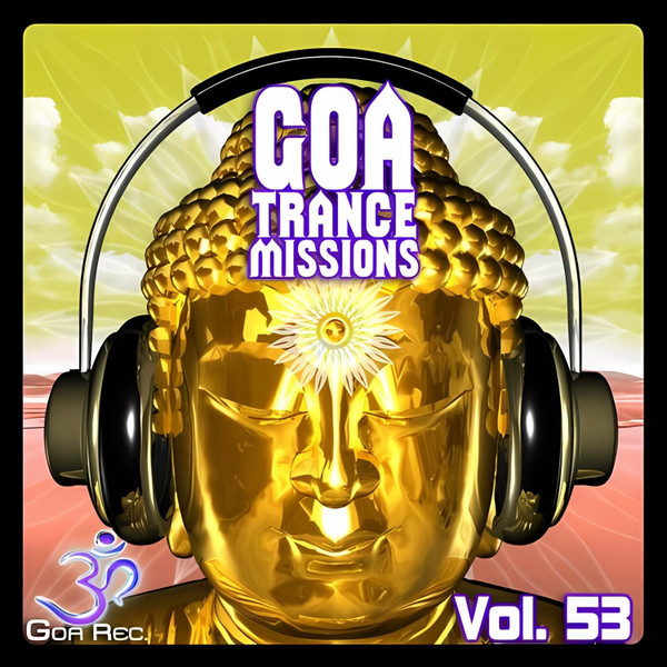Goa Trance Missions (Vol. 53)
