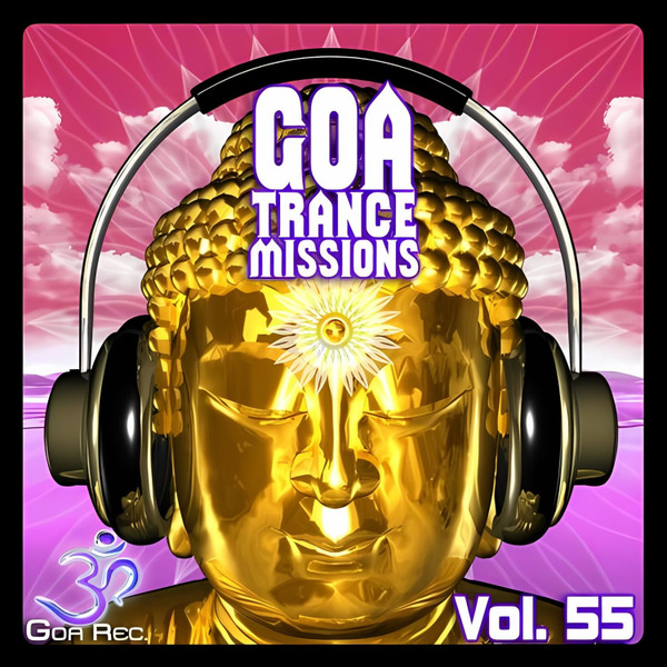 Goa Trance Missions (Vol. 55)