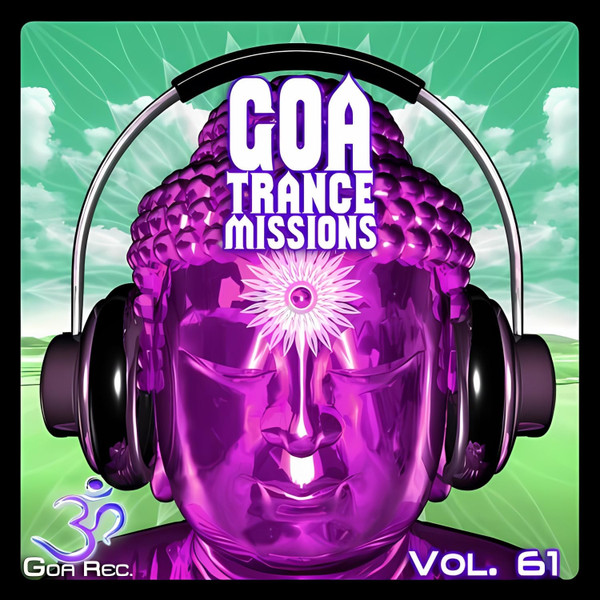 Goa Trance Missions (Vol. 61)