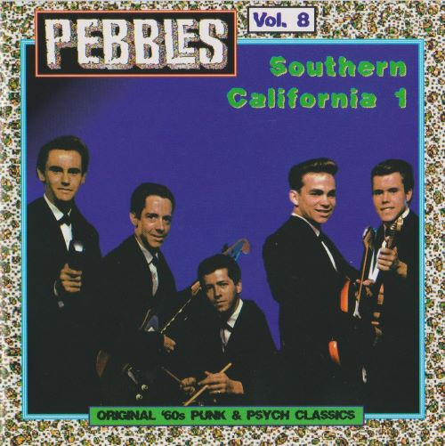 Pebbles Volume 8: Southern California 1