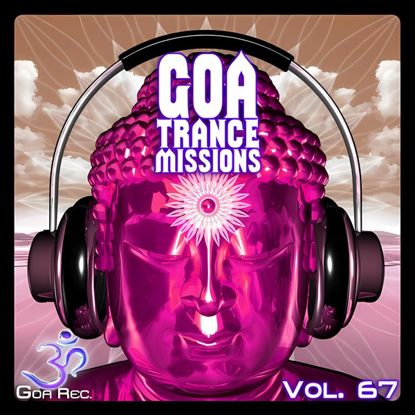 Goa Trance Missions (Vol. 67)