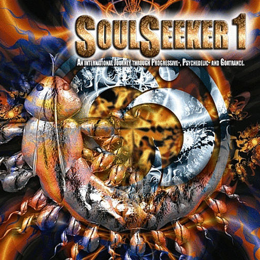 SoulSeeker 1 - An International Journey Through Progressive-, Psychedelic- And Goatrance